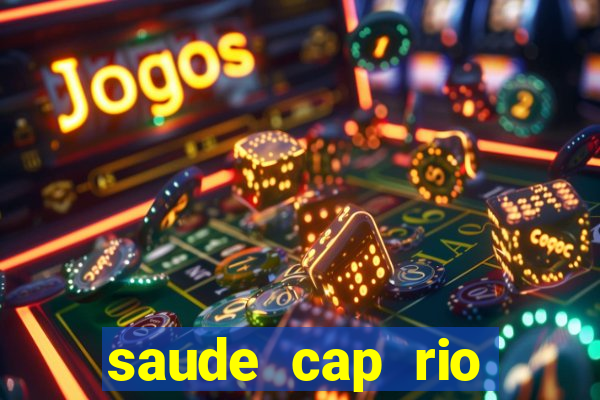 saude cap rio preto resultado